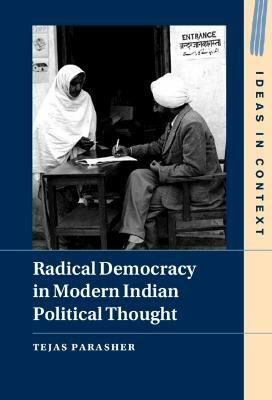 Radical Democracy in Modern Indian Political Thought(English, Hardcover, Parasher Tejas)