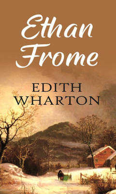 Ethan Frome [Hardcover](Hardcover, Edith Wharton)