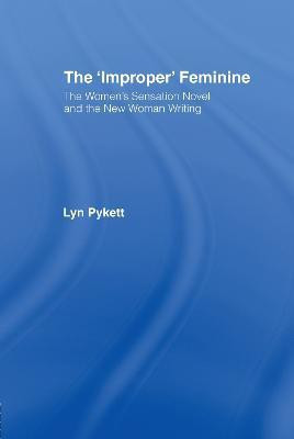 The 'Improper' Feminine(English, Hardcover, Pykett Lyn)