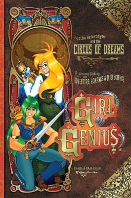 Girl Genius Volume 4: Agatha Heterodyne & The Circus Of Dreams(English, Paperback, Foglio Phil)