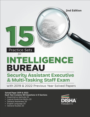 15 Practice Sets for Intelligence Bureau Security Assistant Executive & Multi-Tasking Staff Exam with 3 Previous Year Solved Papers(Paperback, Disha Experts)