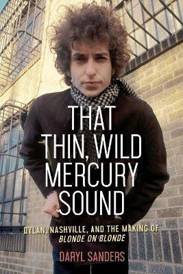 That Thin, Wild Mercury Sound(English, Paperback, Sanders Daryl)