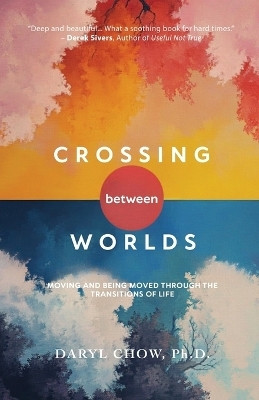 Crossing Between Worlds(English, Paperback, Chow Daryl)