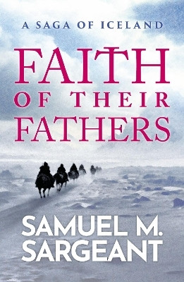 Faith of their Fathers(English, Paperback, Sargeant Samuel)