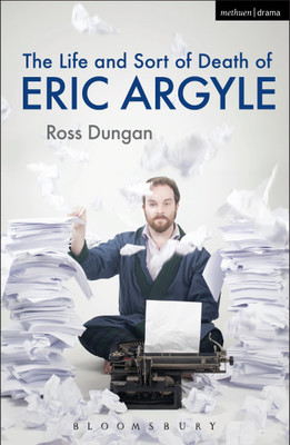 The Life and Sort of Death of Eric Argyle(English, Paperback, Dungan Ross)