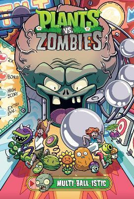 Plants vs. Zombies Volume 17: Multi-ball-istic(English, Hardcover, Tobin Paul)