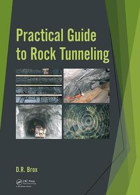 Practical Guide to Rock Tunneling(English, Hardcover, Brox Dean)