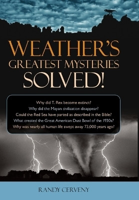 Weather's Greatest Mysteries Solved!(English, Hardcover, Cerveny Randy)