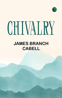 Chivalry(Paperback, James Branch Cabell)