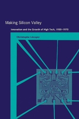 Making Silicon Valley(English, Paperback, Lecuyer Christophe)