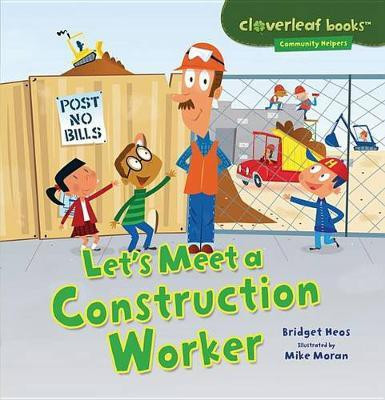Let's Meet a Construction Worker(English, Paperback, Heos Bridget)