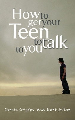 How to Get your Teen to Talk(English, Paperback, Grigsby Connie)