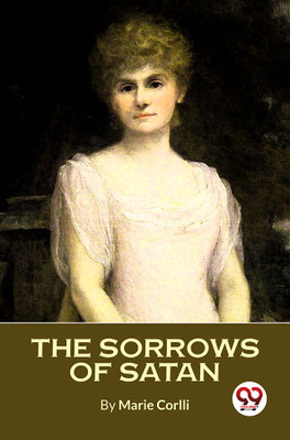 The Sorrows of Satan(English, Paperback, Corelli Marie)
