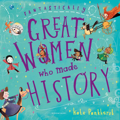 Fantastically Great Women Who Made History(English, Hardcover, Pankhurst Kate)