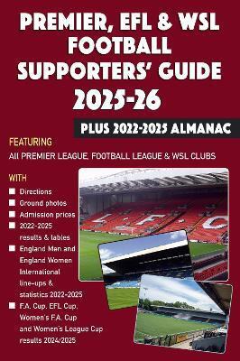 Premier, EFL &WSL Football Supporters' Guide & Yearbook 2025-26 + 2022-2025 Almanac(English, Paperback, Robinson John)