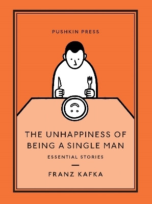 The Unhappiness of Being a Single Man(English, Paperback, Kafka Franz)