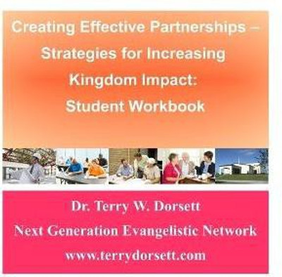 Creating Effective Partnerships --Strategies for Increasing Kingdom Impact: Student Workbook(English, Paperback, Dorsett Terry W.)
