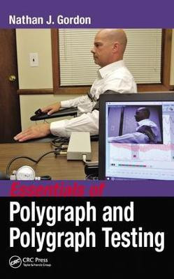 Essentials of Polygraph and Polygraph Testing(English, Hardcover, Gordon Nathan J.)