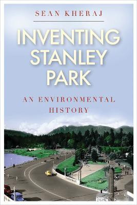Inventing Stanley Park(English, Electronic book text, Kheraj Sean)