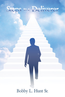 Steps to a Deliverer(English, Hardcover, Hunt Bobby L Sr)