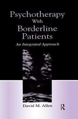 Psychotherapy With Borderline Patients(English, Paperback, Allen David M.)