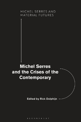 Michel Serres and the Crises of the Contemporary(English, Electronic book text, unknown)