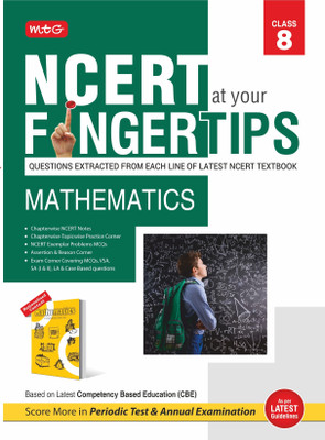 MTG NCERT at your Fingertips Class 8 Mathematics - Chapterwise Topicwise Practice Corner, NCERT Notes & Exemplar Problems MCQs, Assertion & Reason | Based on Latest CBE Pattern(Paperback, MTG Editorial Board)