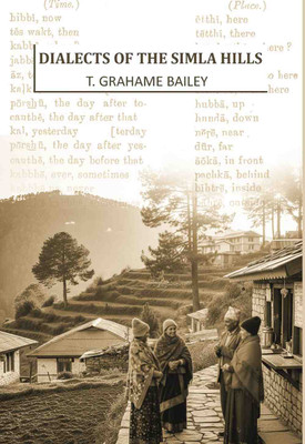 Dialects of the Simla Hills(Paperback, T. Grahame Bailey)