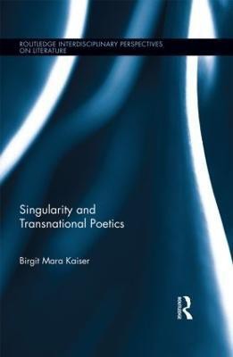 Singularity and Transnational Poetics(English, Hardcover, unknown)