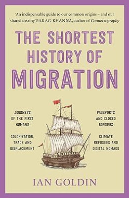 The Shortest History of Migration(Paperback, Ian Goldin)