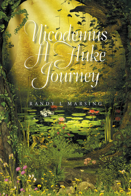 Nicodemus a Fluke Journey(English, Paperback, Marsing Randy L)