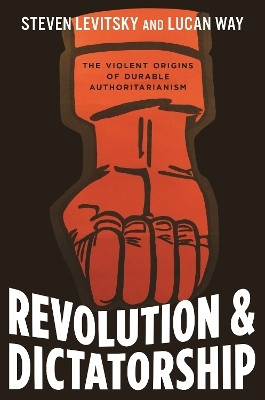 Revolution and Dictatorship(English, Paperback, Levitsky Steven)