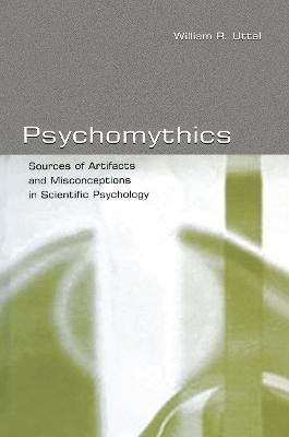 Psychomythics(English, Paperback, Uttal William R.)