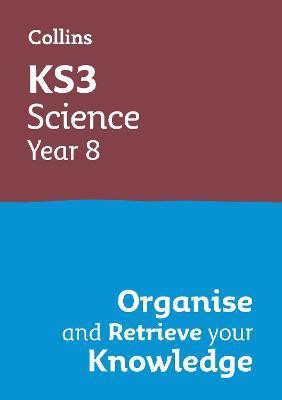 KS3 Science Year 8: Organise and retrieve your knowledge(English, Paperback, Collins KS3)