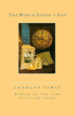 The World Doesn't End(English, Paperback, Simic Charles)