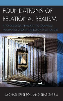 Foundations of Relational Realism(English, Hardcover, Epperson Michael)