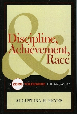Discipline, Achievement, and Race(English, Hardcover, Reyes Augustina H.)