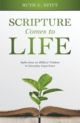 SCRIPTURE Comes to LIFE(English, Paperback, Stitt Ruth E)