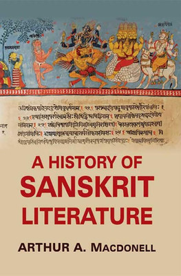 A History of Sanskrit Literature(Hardcover, Arthur Anthony Macdonell)