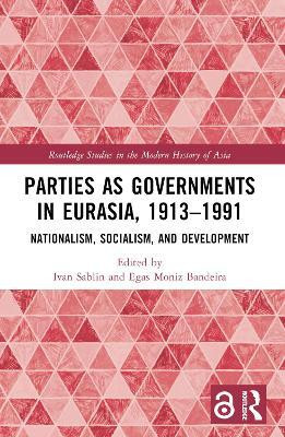Parties as Governments in Eurasia, 1913-1991(English, Paperback, unknown)
