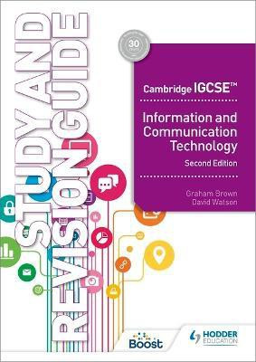 Cambridge IGCSE Information and Communication Technology Study and Revision Guide Second Edition(English, Paperback, Watson David)