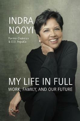 My Life in Full(English, Hardcover, Nooyi Indra)