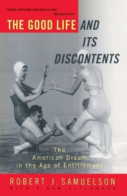 The Good Life and Its Discontents(English, Paperback, Samuelson Robert J.)