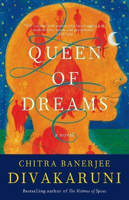 Queen of Dreams(English, Paperback, Divakaruni Chitra Banerjee)