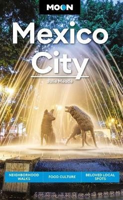 Moon Mexico City (Eighth Edition)(English, Paperback, Meade Julie)