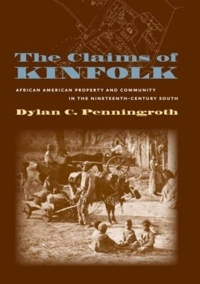 The Claims of Kinfolk(English, Paperback, Penningroth Dylan C.)