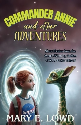 Commander Annie and Other Adventures(English, Paperback, Lowd Mary E)