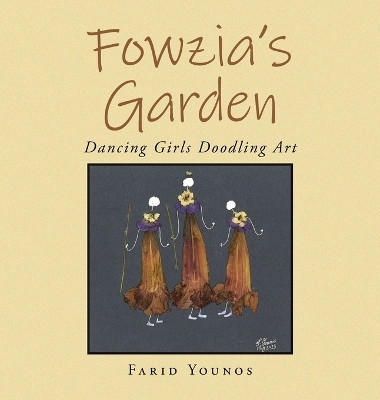 Fowzia's Garden(English, Hardcover, Younos Farid)