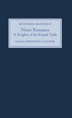 Norse Romance II - The Knights of the Round Table(English, Paperback, Kalinke Marianne)