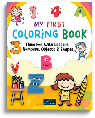 My First Coloring Book- Have Fun With Letters, Numbers, Objects & Shape(Paperback, BOOKFORD PUBLICATIONS PRIVATE LIMITED)